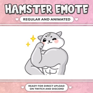 May include: A cartoon hamster with a gray body and pink cheeks flexes its bicep muscles. The hamster has a happy expression and is surrounded by yellow stars. The text "HAMSTER EMOTE" is above the image, and the text "REGULAR AND ANIMATED" is below the image.