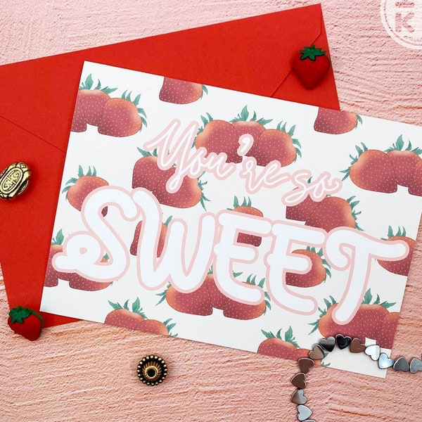 You're So Sweet Strawberry Stationary Greeting Card (5x7”)