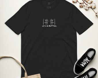 Let's Be BUTTies Novelty Humor Camiseta