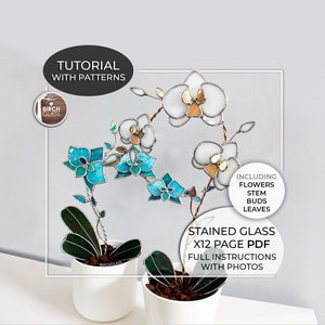 TUTORIAL • 3D Orchid Plant (Full Instructions) Stained Glass Pattern • PDF • Digital Download • Flowers • Orchids • 3D Flowers • Succulent