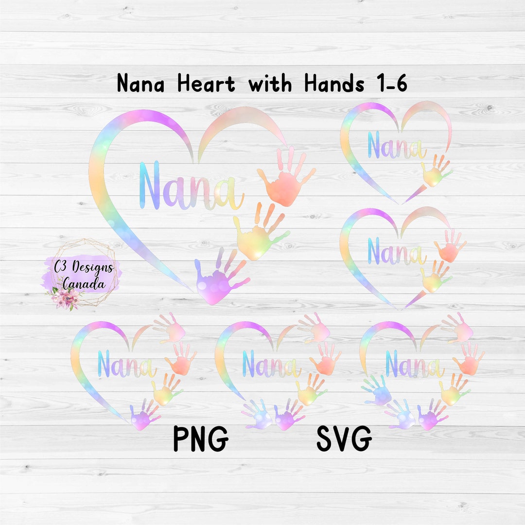 Nana Heart With Hands SVG, Mothers Day Sublimation, Nana Heart ...