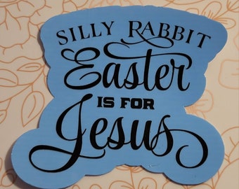 Silly Rabbit Sticker