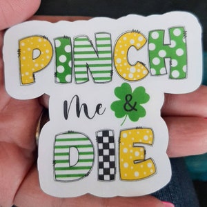 Pinch Me and Die Sticker