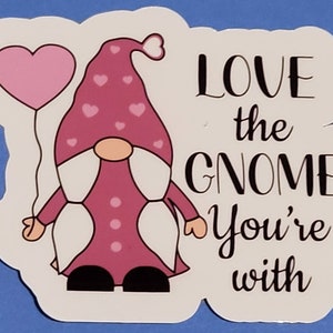 Love The Gnome Your With Sticker