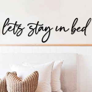 Lets Stay in Bed, Above Bed Decor, Steel Anniversary  Gift, Metal Wall Decor, Metal Wall Art, Christmas Metal Gift, Minimalist Wall Sign