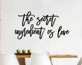 The Secret Ingredient is Love Metal Wall Art, Dining Room Metal Sign, Metal Wall Decor, Mom's Day Gift,  Above Bakery Decor, Christmas Gift