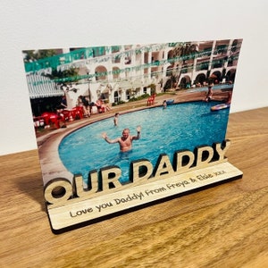 Personalised OAK Wood Engraved 'Our/My Daddy' Photo stand holder/frame - Ideal for Father's Day!