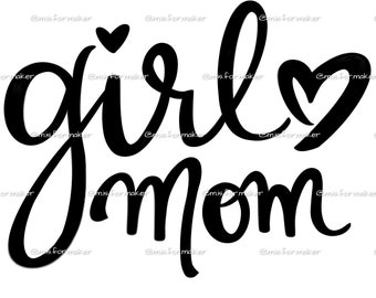 Set of 3 Girl Mom SVG Files, Girl Mom svg, Girl Mama svg, Mama svg, Mother’s Day svg, mom of girls SVG, mom svg, mama svg, best mom svg