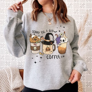 Scary Til I Get my Coffee Sweatshirt, Halloween Sweater, Halloween Shirt, Cute Fall Shirt, Spooky Mama, Funny Halloween Tee, Coffee Lover