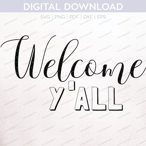 Welcome Y&#39;all PNG SVG DXF to cut out with Cricut or Silhouette, Digital Download