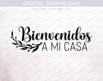 Bienvenidos A Mi Casa PNG SVG DXF para recortar con Cricut o Silhouette, Descarga Digital