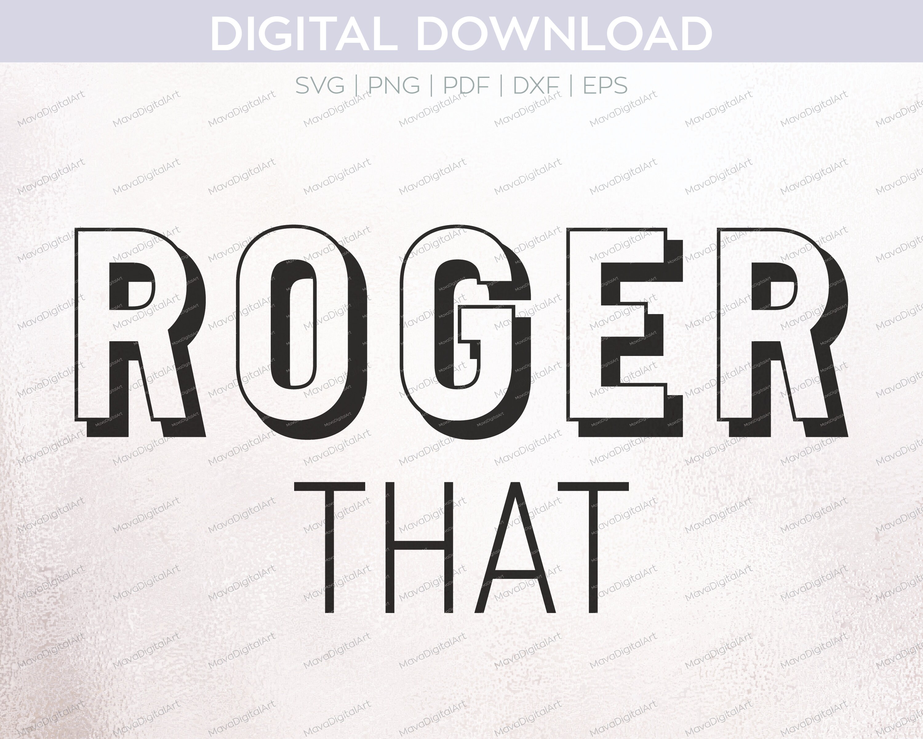 Roger That PNG SVG DXF para recortar con Cricut o Silhouette, Descarga ...