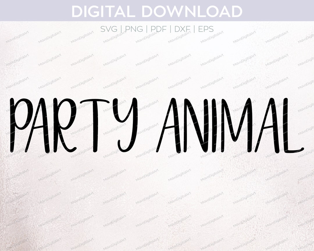 Party Animal SVG to Cut Out With Cricut or Silhouette, Digital Download