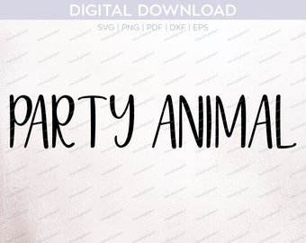 Party Animal SVG to cut out with Cricut or Silhouette, Digital Download