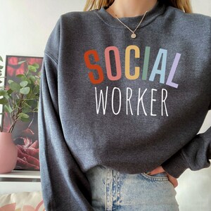 Social Worker Sweatshirt, Social Work Shirt Social Worker Gift Graduation Social Worker Graduation Gifts School Social Worker Shirt MSW