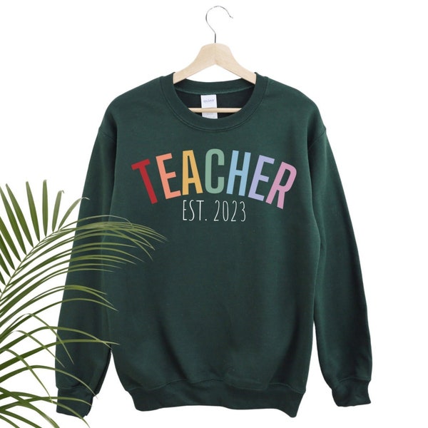 TEACHER Sweatshirt, Teacher Crewneck Sweatshirt, Rainbow Teacher Shirt, New Teacher Gifts, Teacher Est Tee, Teacher Christmas Gift