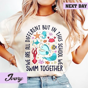 We Are Different But In This School We All Swim Together Shirt, Teacher Shirts, Ocean Animal Outfit,Underwater Sea Turtle Apparel,Animal Tee