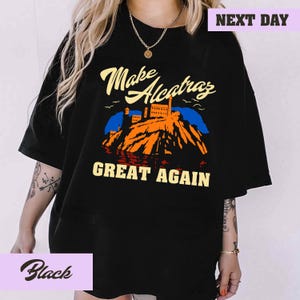 Make Alcatraz Great Again T-Shirt – MAGA Shirt, Trump Funny Unisex Classic Tee, Funny Political Statement Tee, Vintage Retro MAGA Gift