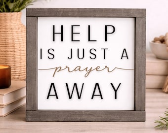Help Is Just A Prayer Away Sign, Christian Wood Sign, Faith Based Home Decor, Religious Wall Art, Inspirational Prayer Sign