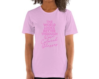 Rosé Colored Glasses Unisex t-shirt, Wine Lovers, Brunch Tee