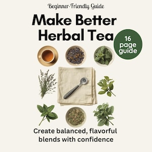 Herbal Tea Blending Guide for Beginners | Make Balanced Herbal Teas | Tea Mixing Ratios, Flavor Pairing Chart, DIY Herbal Tea Recipes