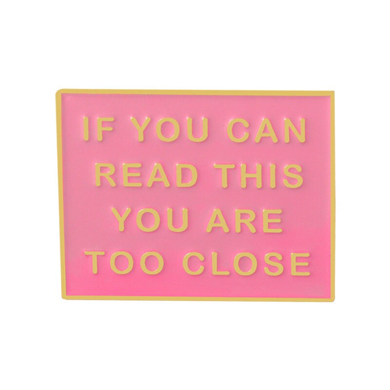 If You Can Read This You Are Too Close Pin Hard Enamel Pins - Etsy