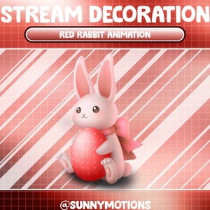 May include: A pink rabbit holding a red egg with white polka dots. The rabbit is wearing a pink bow. The background is a red and white striped pattern. The text "STREAM DECORATION" is at the top of the image. The text "RED RABBIT ANIMATION" is in a white box with a red border. The text "@SUNNYMOTIONS" is at the bottom of the image.