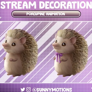 May include: Two animated illustrations of a brown and white porcupine with a purple bow on one of them. The porcupines are on a purple background with white diagonal lines. The text "STREAM DECORATION" is at the top of the image and "PORCUPINE ANIMATION" is in a white box below it. The text "@SUNNYMOTIONS" is at the bottom of the image.