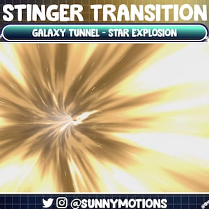 Peut inclure: Graphique numérique avec le texte "STINGER TRANSITION" et "GALAXY TUNNEL - STAR EXPLOSION". L'image représente un tunnel doré et lumineux avec un effet d'explosion d'étoiles, suggérant un thème spatial ou de science-fiction. Le logo Sunny Motions est visible.