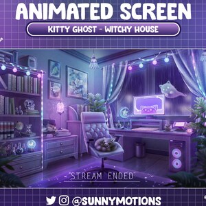 May include: Animated screen overlay featuring a purple and blue room with a desk, chair, and bookshelf. The text "Kitty Ghost - Witchy House" is displayed at the top of the screen. The text "STREAM ENDED" is displayed at the bottom of the screen. The text "@SUNNYMOTIONS" is displayed at the bottom of the screen.