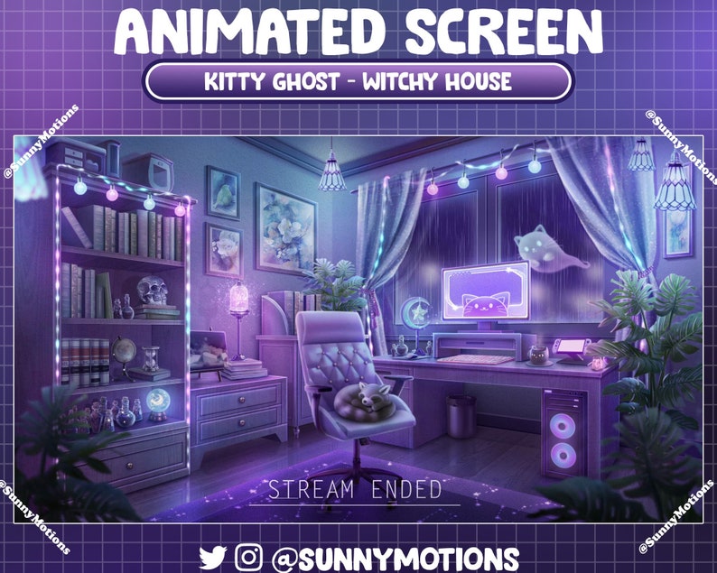 May include: Animated screen overlay featuring a purple and blue room with a desk, chair, and bookshelf. The text "Kitty Ghost - Witchy House" is displayed at the top of the screen. The text "STREAM ENDED" is displayed at the bottom of the screen. The text "@SUNNYMOTIONS" is displayed at the bottom of the screen.