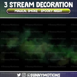Puede incluir: Una ilustración digital de humo verde sobre un fondo negro. El texto "3 STREAM DECORATION" y "MAGICAL SMOKE - SPOOKY NIGHT" está en la parte superior de la imagen. El texto "@SUNNYMOTIONS" está en la parte inferior de la imagen.