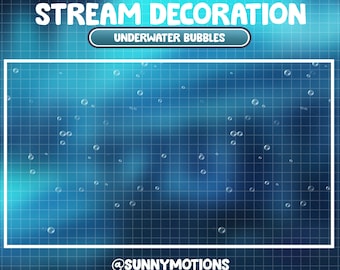 May include: A digital graphic with the text "STREAM DECORATION" and "UNDERWATER BUBBLES" in white. The background is a gradient of blue hues with a grid pattern and scattered bubbles. The bottom right corner has the text "@SUNNYMOTIONS".