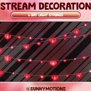 May include: Six strings of red bat-shaped lights with white bulbs, hanging against a black and red striped background. The text "STREAM DECORATION" and "6 BAT LIGHT STRINGS" are at the top of the image. The text "@SUNNYMOTIONS" is at the bottom of the image.