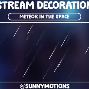 Animated Stream Decoration Meteor Raining Falling / Aesthetic, Astronaut, Stars, Sky, Planets / Kawaii Twitch Overlay / Comet Add-on Stream