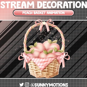 Animated Stream Decoration: Aesthetic Peach Basket, Kawaii Spring Peaches Twitch Overlay, Juicy Fruits, Day Vibes Vtuber Asset, Alert Webcam