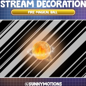 Puede incluir: Una bola mágica de fuego naranja y amarilla brillante sobre un fondo rayado en blanco y negro. El texto "FIRE MAGICAL BALL" está en un botón dorado en la parte superior de la imagen. El texto "@SUNNYMOTIONS" está en la parte inferior de la imagen.