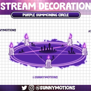May include: A digital illustration of a purple summoning circle with five candles. The text "STREAM DECORATION" and "PURPLE SUMMONING CIRCLE" are at the top. The image also includes the text "@SUNNYMOTIONS" and "#No AI".