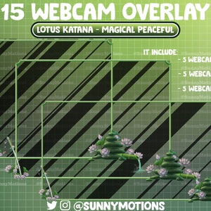 May include: 15 webcam overlays with a green and black striped background. The overlays feature a zen garden scene with a stack of stones, bamboo, and lotus flowers. The text "LOTUS KATANA - MAGICAL PEACEFUL" is at the top of the image. The text "IT INCLUDE: 5 WEBCAM 16X9, 5 WEBCAM 4X3, 5 WEBCAM 1X1" is on the right side of the image. The text "@SUNNYMOTIONS" is at the bottom of the image.