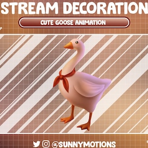 May include: A cute white goose wearing a red bandana, standing on a brown and white checkered background. The text "STREAM DECORATION" and "CUTE GOOSE ANIMATION" is displayed above the goose.