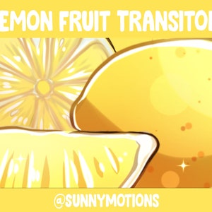 Lemon Yellow Fruit Animated Twitch Scene Stinger Transition - Kawaii Lemon / Twitch / Stream Graphics / Streamer / Personalizable / Custom