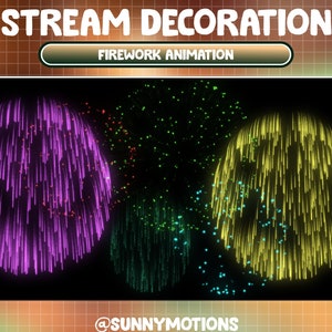 May include: Animated firework display with purple, green, and yellow fireworks exploding against a black background. The text "FIREWORK ANIMATION" is displayed above the fireworks. The text "@SUNNYMOTIONS" is displayed below the fireworks.
