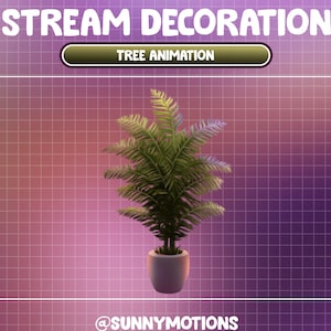 May include: A 3D animated green potted plant with a white pot, against a pink and purple grid background. The text "STREAM DECORATION" is at the top of the image, and "TREE ANIMATION" is in a gold rectangle below it. The text "@SUNNYMOTIONS" is at the bottom of the image.