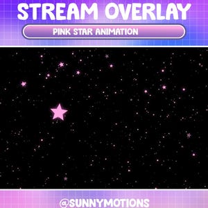 May include: A digital stream overlay with a black background and pink stars. The text "STREAM OVERLAY" is at the top, with "PINK STAR ANIMATION" below it. The bottom right corner has the text "@SUNNYMOTIONS".
