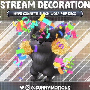 May include: A black wolf pup cartoon character with a happy expression, surrounded by colorful confetti and streamers. The text "STREAM DECORATION" and "HYPE CONFETTI BLACK WOLF PUP DECO" is displayed above the character. The background is a gray and white checkered pattern.