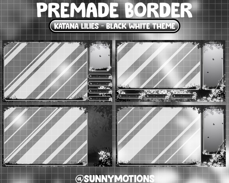 Puede incluir: Dise&ntilde;o de borde prefabricado en blanco y negro con el texto "PREMADE BORDER" y "KATANA LILIES - BLACK WHITE THEME". El dise&ntilde;o incluye cuatro marcos con rayas diagonales, detalles florales y un fondo de cuadr&iacute;cula. La parte inferior de la imagen muestra el texto "@SUNNYMOTIONS".