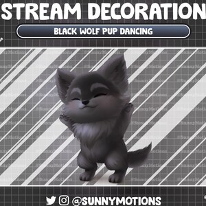 May include: A black wolf pup with a happy expression dances against a grey and white striped background. The text "STREAM DECORATION" and "BLACK WOLF PUP DANCING" is at the top of the image. The social media handle "@SUNNYMOTIONS" is at the bottom of the image.