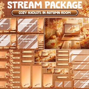 May include: A set of Twitch stream overlays featuring an axolotl in a cozy autumn room. The overlays include a new subscriber, new cheer, new raid, new follower, about me, rules, shop, artwork, contact, donate, tip jar, and credits. The overlays are in a warm brown and orange color scheme with a fall theme.