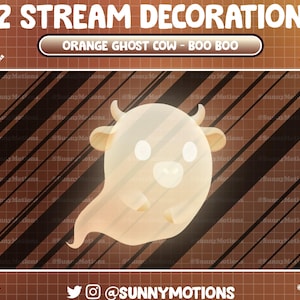 May include: A cartoon orange ghost cow with a white face and large eyes. The ghost cow is on a brown and black striped background. The text "2 STREAM DECORATION" and "ORANGE GHOST COW - BOO BOO" is at the top of the image.