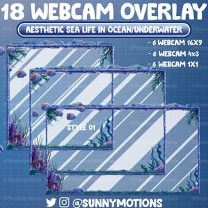 May include: A set of 18 webcam overlays featuring an underwater scene with blue and green tones. The overlays are in three different sizes: 16x9, 4x3, and 1x1. The text "STYLE 01" is visible in the bottom left corner of the image.
